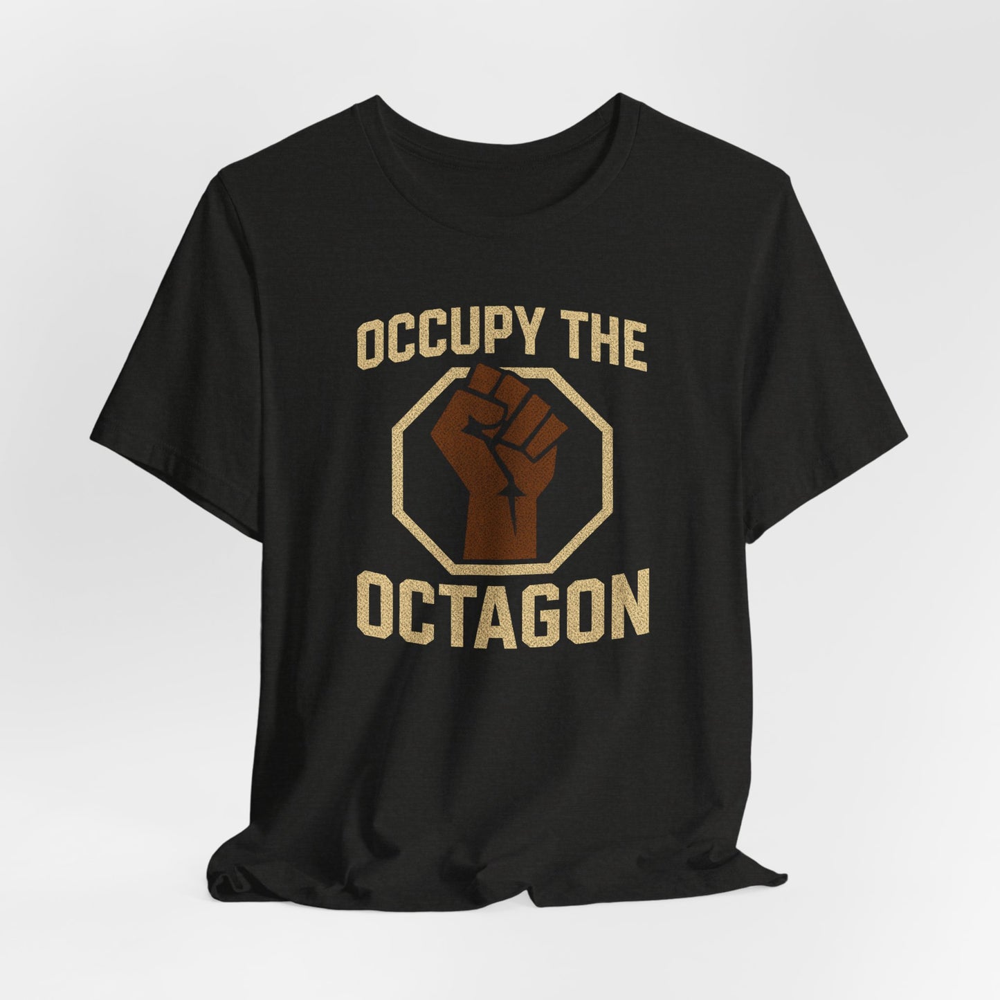 Occupy the Octagon Fist Tee — MMA Fight Fan Shirt